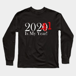 Funny 2020 Is My Year With Scribble and 1 For 2021 - White Lettering Long Sleeve T-Shirt